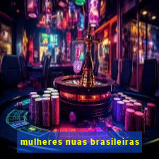 mulheres nuas brasileiras